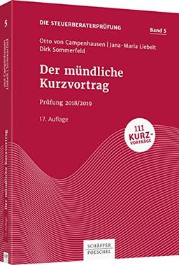 Der mündliche Kurzvortrag: Prüfung 2018/2019 (Die Steuerberaterprüfung)