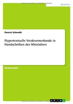 Hypertextuelle Strukturmerkmale in Handschriften des Mittelalters