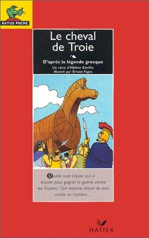 LE CHEVAL DE TROIE. D'après la légende grecque (Ratus Poche Rouge)