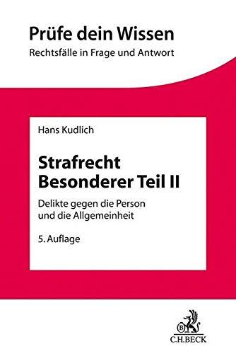 Strafrecht Besonderer Teil II: Delikte gegen die Person und die Allgemeinheit