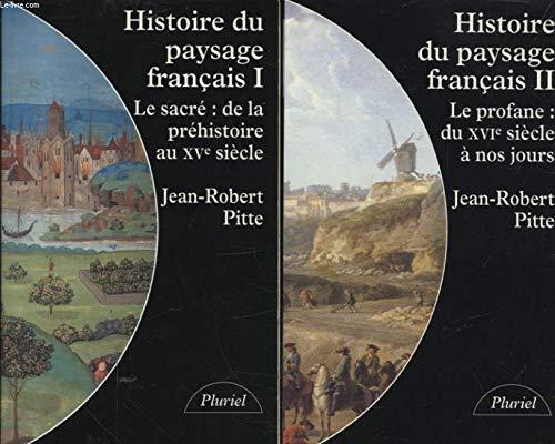 Histoire du paysage français. Vol. 1. Le sacré : de la préhistoire au XVe siècle