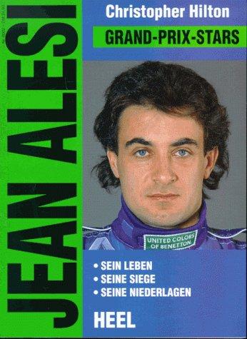 Jean Alesi. Grand - Prix - Stars. Sein Leben. Seine Siege. Seine Niederlagen