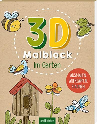 3D-Malblock – Im Garten: Ausmalen. Aufklappen. Staunen. | Wunderschöne Ausmalseiten mit Elementen zum Aufklappen ab 5 Jahren