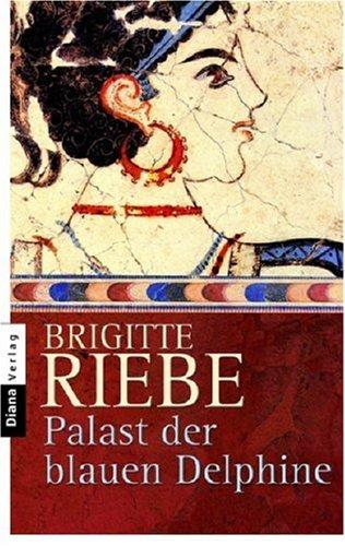 Palast der blauen Delphine: Roman