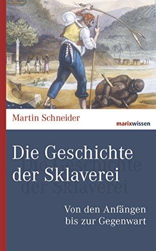 Die Geschichte der Sklaverei: Von den Anfängen bis zur Gegenwart