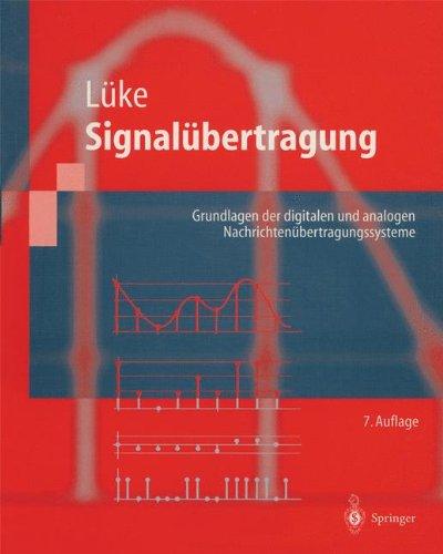 Signalübertragung: Grundlagen der digitalen und analogen Nachrichtenübertragungssysteme (Springer-Lehrbuch)