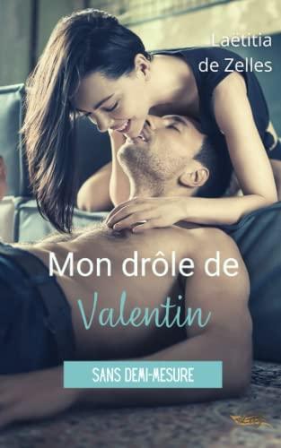 Mon drôle de Valentin: Une nouvelle sentimentale (Duologie "Une heure de plus" - tome 2,5) (Sans demi-mesure)