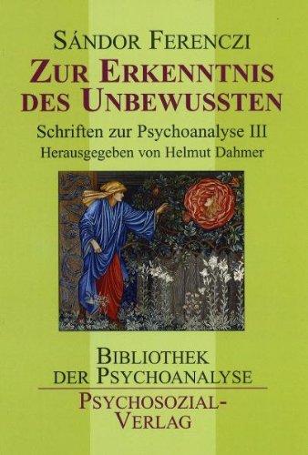 Zur Erkenntnis des Unbewussten: Schriften zur Psychoanalyse III