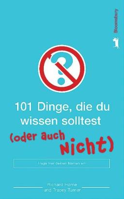 101 Dinge, die du wissen solltest ... (oder auch nicht)