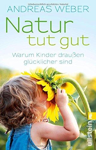 Natur tut gut: Warum Kinder draußen glücklicher sind