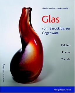 Glas: Vom Barock bis zur Gegenwart