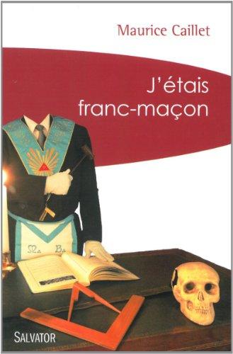 J'étais franc-maçon : demandez et vous recevrez