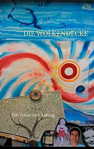 Die Wolkendecke: Von Trauer und Auftrag