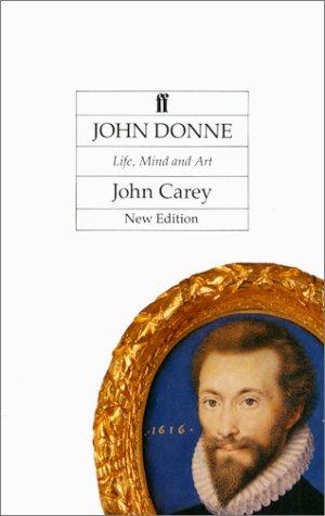 John Donne: Life, Mind and Art