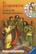 Die Zeitdetektive 13: Freiheit für Richard Löwenherz