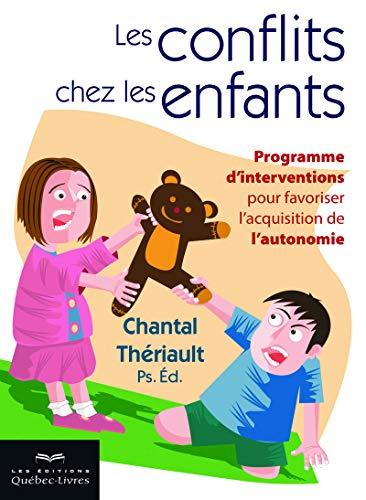 Les conflits chez les enfants: Programme d'interventions pour favoriser l'acquisition de l'autonomie