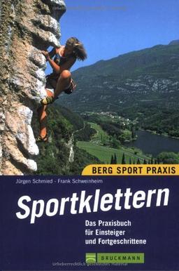 Sportklettern: Das Praxisbuch für Einsteiger und Fortgeschrittene