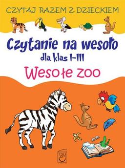 Czytanie na wesolo dla klas 1-3 Wesole zoo