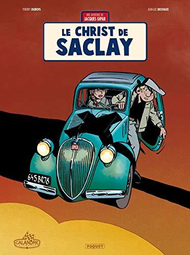 Une aventure de Jacques Gipar. Vol. 9. Le Christ de Saclay