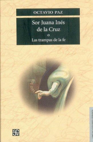 Sor Juana Inés de la Cruz o las trampas de la fe (Seccion de Lengua y Estudios Literarios)