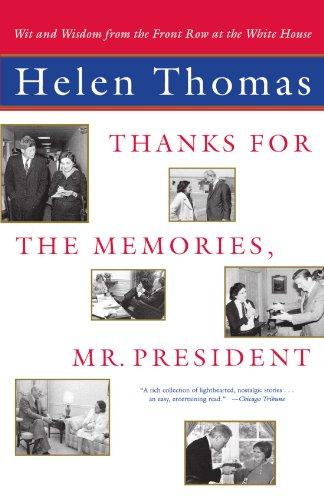 Thanks for the Memories, Mr. President: Wit and Wisdom from the Front Row at the White House