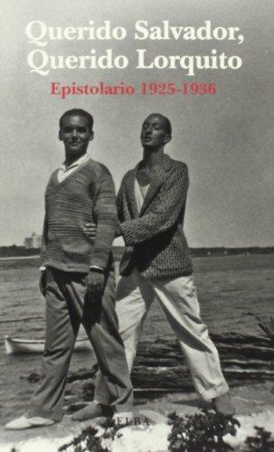 Querido Salvador, querido Lorquito, 1925-1936 : epistolario: Epistolario 1925-1936 (ELBA, Band 13)