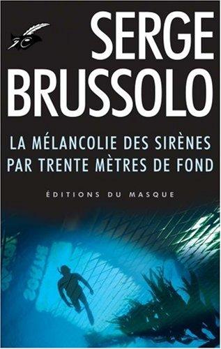 La mélancolie des sirènes par trente mètres de fond