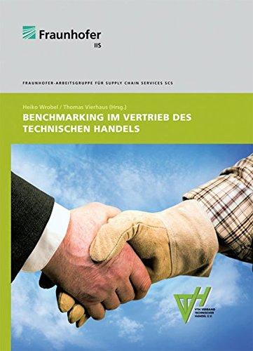 Benchmarking im Vertrieb des Technischen Handels.: Ergebnisse einer mehrjährigen Studienreihe.