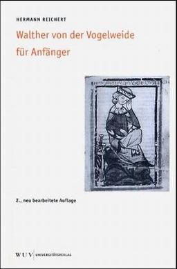 Walther von der Vogelweide für Anfänger