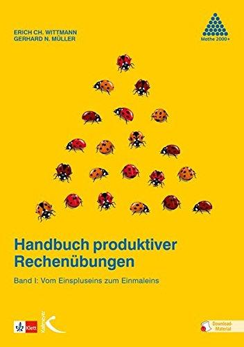 Handbuch produktiver Rechenübungen I: Vom Einspluseins zum Einmaleins