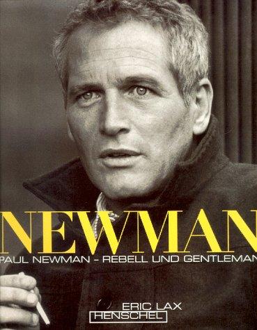 Paul Newman. Rebell und Gentleman.