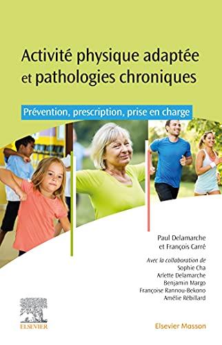 Activité physique adaptée et pathologies chroniques : prévention, prescription, prise en charge