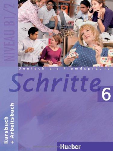 Schritte 6: Deutsch als Fremdsprache / Kursbuch + Arbeitsbuch