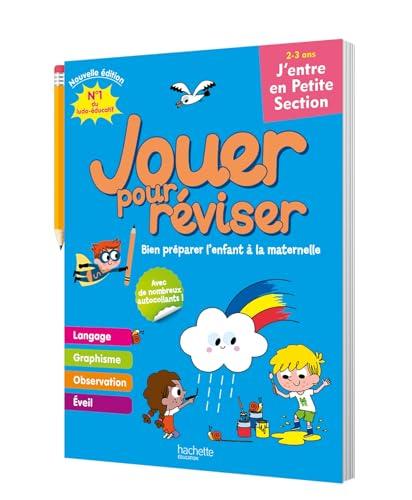 Jouer pour réviser, j'entre en petite section, 2-3 ans : bien préparer l'enfant à la maternelle