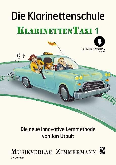 Die Klarinettenschule: Klarinettentaxi. Band 1. Klarinette. (Taxi-Schulen)