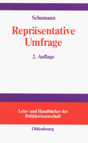 Repräsentative Umfrage: Praxisorientierte Einführung in empirische Methoden und statistische Analyseverfahren