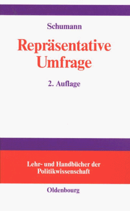 Repräsentative Umfrage: Praxisorientierte Einführung in empirische Methoden und statistische Analyseverfahren