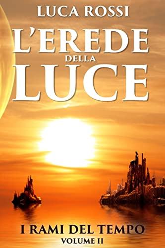 L'Erede della Luce (I Rami del Tempo, Band 2)