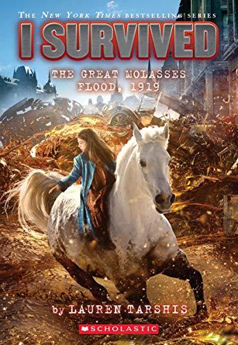 I Survived the Great Molasses Flood, 1919 (I Survived #19), Volume 19