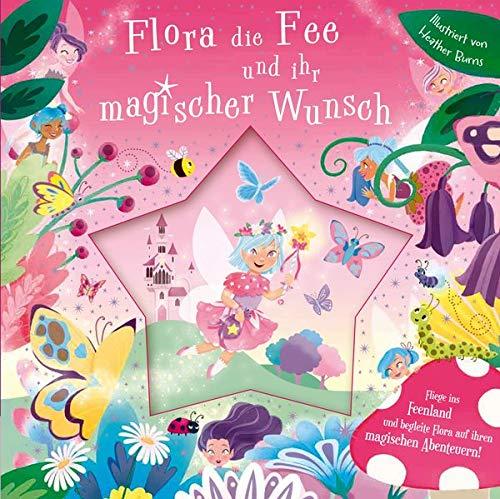 Flora die Fee und ihr magischer Wunsch: Fliege ins Feenland und begleite Flora auf ihren magischen Abenteuern!