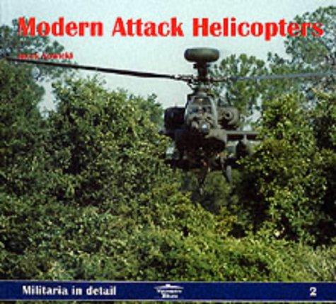 Modern Attack Helicopters (Militaria in Detail S.)