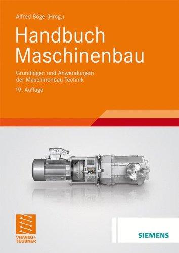 Handbuch Maschinenbau: Grundlagen und Anwendungen der Maschinenbau-Technik