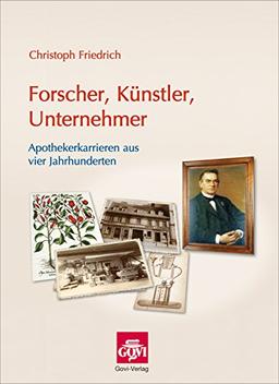 Forscher, Künstler, Unternehmer: Apothekerkarrieren aus vier Jahrhunderten