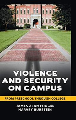 Violence and Security on Campus: From Preschool through College