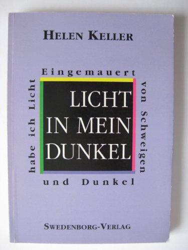 Licht in mein Dunkel: Eingemauert von Schweigen und Dunkel habe ich Licht