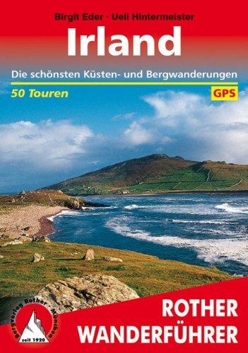 Irland: 50 Touren zwischen Donegal und Kerry, Wicklow und Connemara. Die schönsten Küsten- und Bergwanderungen