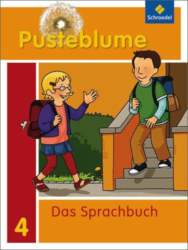 Pusteblume. Das Sprachbuch - Ausgabe 2010 für Berlin, Brandenburg, Mecklenburg-Vorpommern, Sachsen-Anhalt und Thüringen: Schülerband 4: Berlin, ... Sachsen-Anhalt.Ausgabe 2010