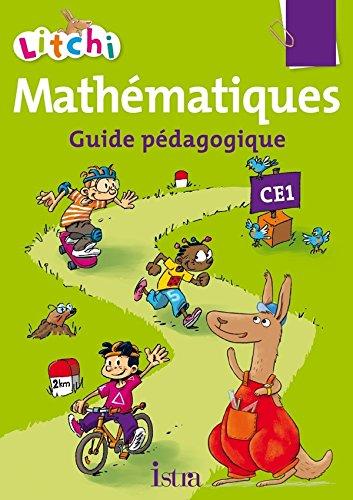 Litchi CE1, mathématiques : guide pédagogique