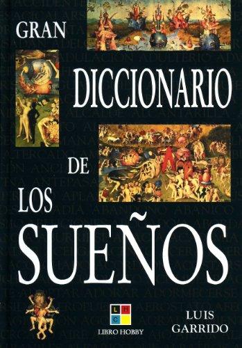 Gran diccionario de los suenos/ The Dream Dictionary