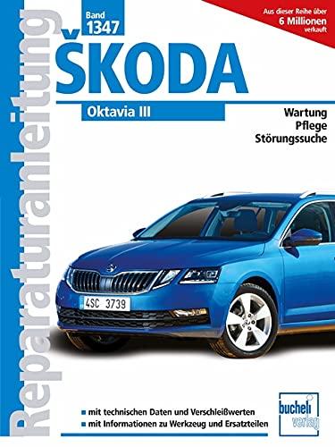 Skoda Oktavia III ab 2013-2018: 1,0/1,2/1,4/1,5/1,6/1,8/2,0 Benzin 1,6/2,0 Diesel (Reparaturanleitungen)